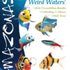 AMAZONAS May/Jun 2021: Wading Into Weird Waters®