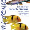 AMAZONAS Jul/Aug 2023: Fishes of French Guiana